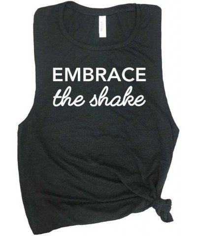 Embrace The Shake Motivational Barre Workout Muscle Tee Black $15.00 T-Shirts