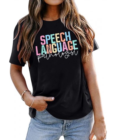 Teacher Shirts Women Speech Language Pathologist Shirt SLP T Shirt Speech Therapy Shirt Speech Teacher Gift Tee Tops Black $9...