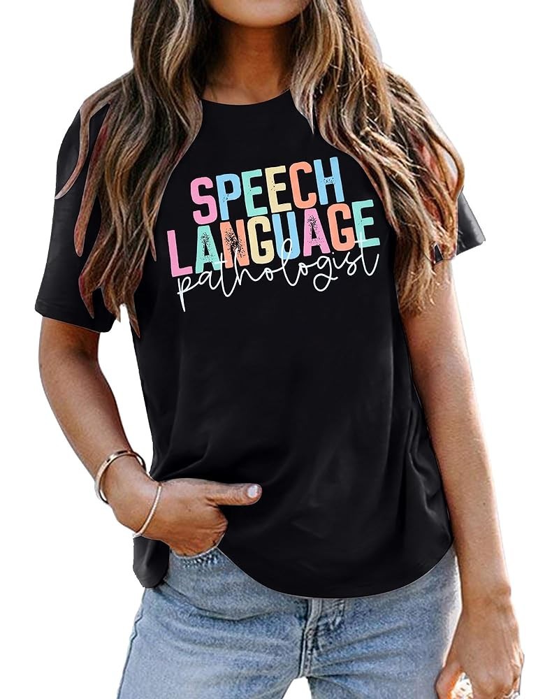 Teacher Shirts Women Speech Language Pathologist Shirt SLP T Shirt Speech Therapy Shirt Speech Teacher Gift Tee Tops Black $9...