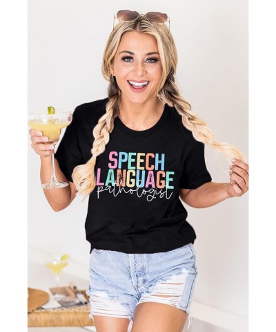 Teacher Shirts Women Speech Language Pathologist Shirt SLP T Shirt Speech Therapy Shirt Speech Teacher Gift Tee Tops Black $9...