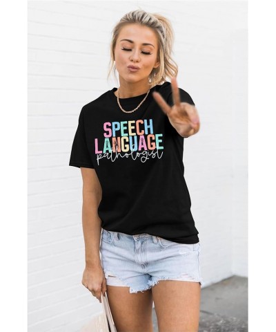 Teacher Shirts Women Speech Language Pathologist Shirt SLP T Shirt Speech Therapy Shirt Speech Teacher Gift Tee Tops Black $9...