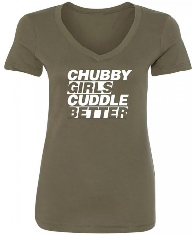 Chubby Girls Cuddle Better Womens V-Neck Tee Military Green $15.39 T-Shirts