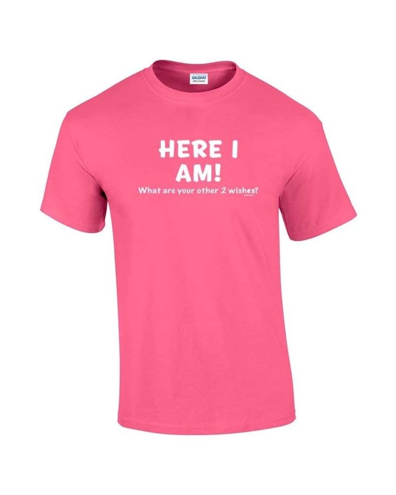 Funny Here I Am What are Your Other Two Wishes T-Shirt Sarcastic Humor Humorous Witty Comic Tee Neon Pink $14.55 T-Shirts