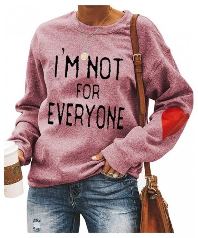 Women's I'm Not for Everyone Sweatshirt Sarcastic Gift Graphic Coazy Workout Pullover Tops Rose $15.25 Hoodies & Sweatshirts