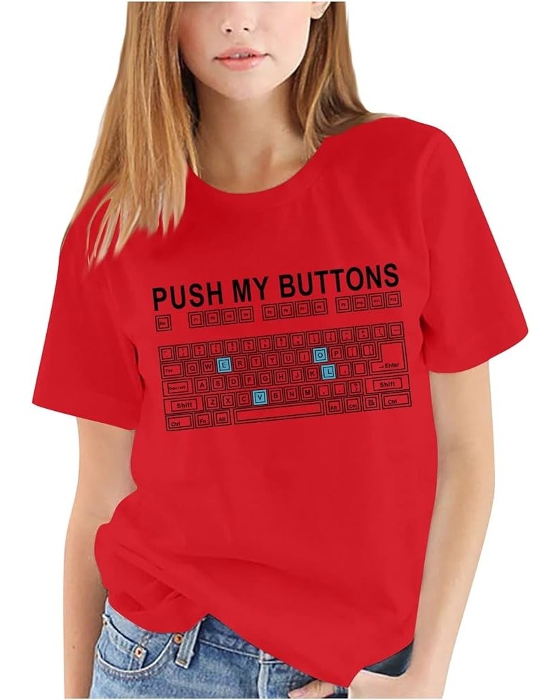 Push My Buttons Shirt Women Girls Plus Size Funny Rude Print Tees Short Sleeve Tops Red $13.38 T-Shirts