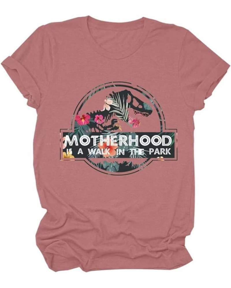 Women's Motherhood is A Walk in The Park T-Shirt Cute Dinosaur Flower Short Sleeve Tees Trendy Casual Shirt Tees Rose Gold $1...