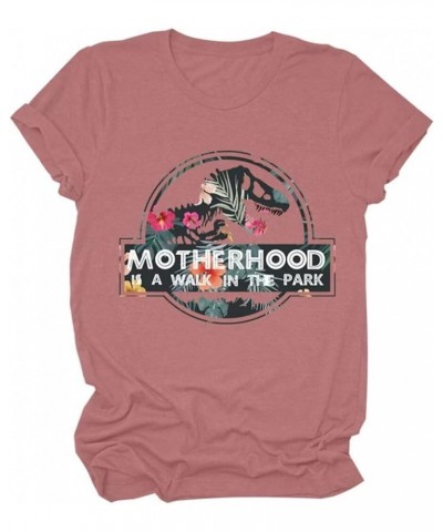 Women's Motherhood is A Walk in The Park T-Shirt Cute Dinosaur Flower Short Sleeve Tees Trendy Casual Shirt Tees Rose Gold $1...