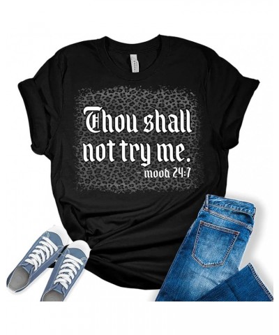 Thou Shall Not Try Mood Mood 24 7 Women Graphic Cute T Shirts Funny Tees T Shirt Black $16.47 T-Shirts