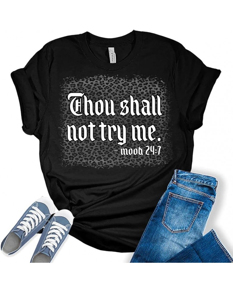 Thou Shall Not Try Mood Mood 24 7 Women Graphic Cute T Shirts Funny Tees T Shirt Black $16.47 T-Shirts