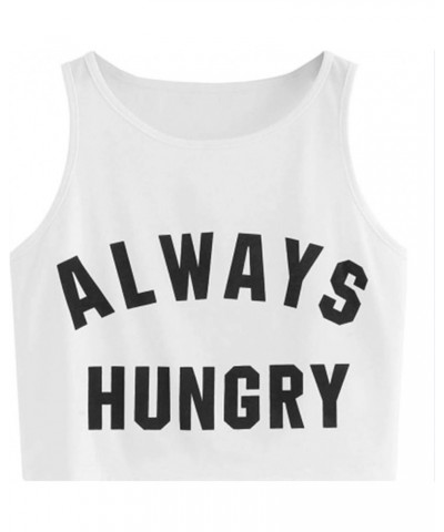 Crop Tops for Women, Ladies Always Hungry Workout Tanks with Funny Sayings Shirts Sleeveless Summer Vest Tank Top White $5.50...