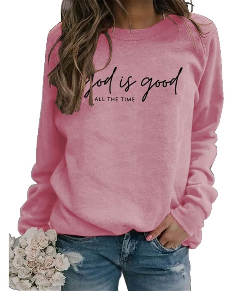 Women's Christian Sweatshirt God is Good All The Time Graphic Shirts Christian Long Sleeve Loose Pullover Top Pink $13.00 Hoo...