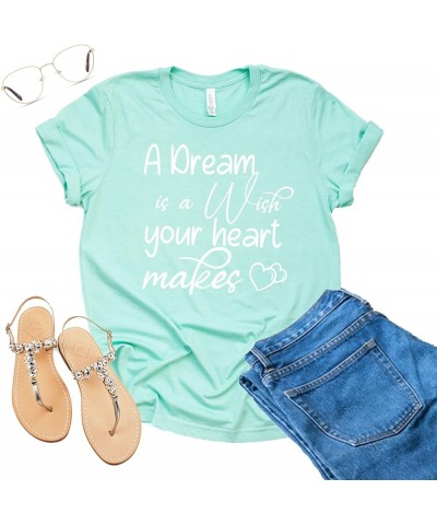 A Dream is A Wish Your Heart Makes Shirt Womens Funny Letter Printed Short Sleeve Happy Shirt Tops Mint $10.10 T-Shirts