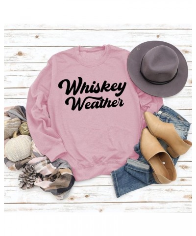 Whiskey Weather Sweatshirt for Women Letter Printed Shirts Casual Whiskey Lover Gift Long Sleeve Pullovers Crewneck Tops Whis...