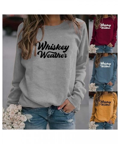 Whiskey Weather Sweatshirt for Women Letter Printed Shirts Casual Whiskey Lover Gift Long Sleeve Pullovers Crewneck Tops Whis...