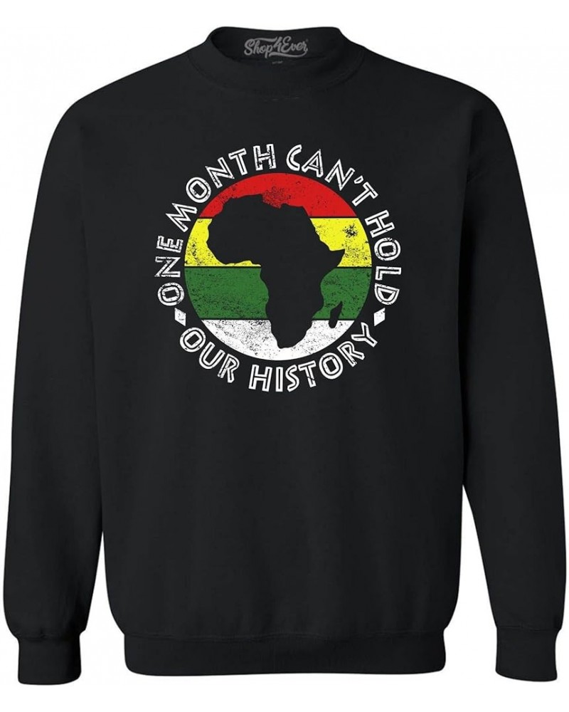 One Month Can't Hold Our History Crewneck Sweatshirts Black $17.15 Activewear