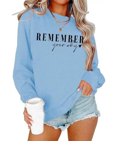 Remember Your Why Sweatshirt Positive Gift Crewneck Pullover Casual Shirts Blue $12.00 Sweatshirts